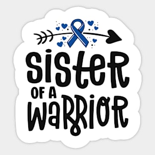 Sister Of A Warrior Blue Family Colon Cancer Awareness Sticker